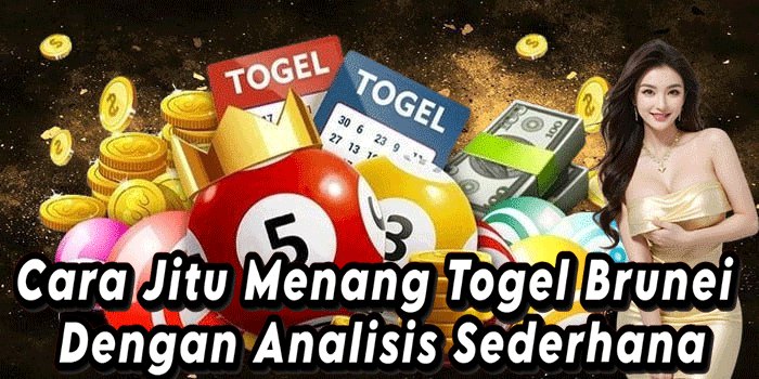 Cara Jitu Menang Togel Brunei Dengan Analisis Sederhana